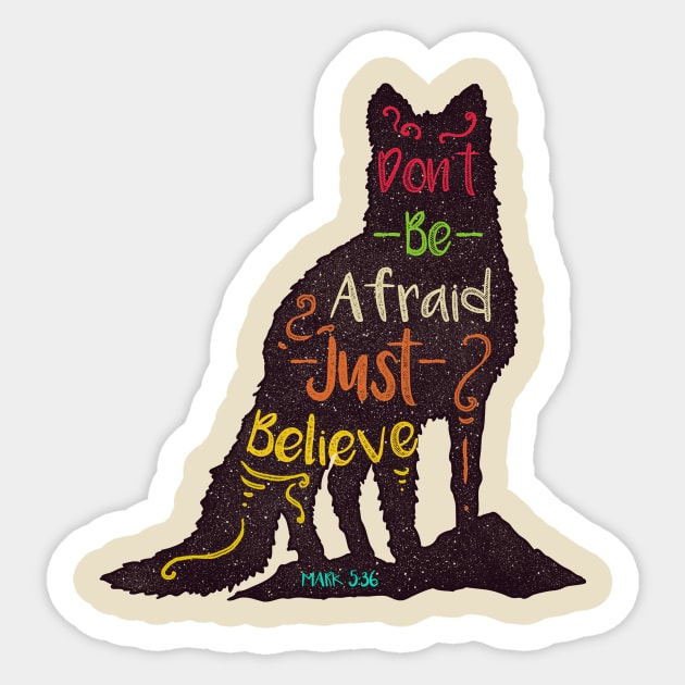 Don't Be Afraid Sticker by RadCoolguy